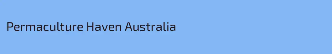 Permaculture Haven Australia